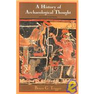 A History of Archaeological Thought 9780521600491