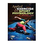 Applied Exercise and Sport Physiology, With Labs 9781621590491