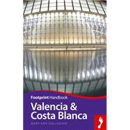 Footprint Handbook Valencia & Costa Blanca 9781910120491