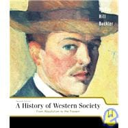 A History of Western Society II: From Absolutism to the Present, Chapters 16-31 9780618170494