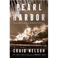 Pearl Harbor From Infamy to Greatness 9781451660494