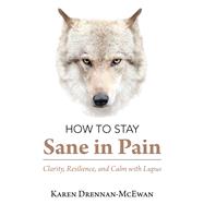How to Stay Sane in Pain 9781982220495