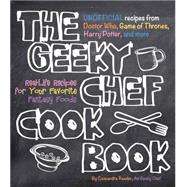 The Geeky Chef Cookbook 9781631060496
