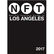 Not for Tourists Guide to Los Angeles 2017 9781510710498