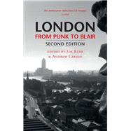 London from Punk to Blair : Revised Second Edition 9781780230498