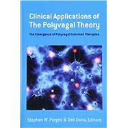 Clinical Applications of the Polyvagal Theory 9781324000501
