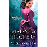 A Talent for Trickery 9781492620501