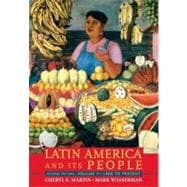 Latin America and Its People, Volume 2 (1800 to Present) 9780205520503