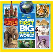 National Geographic Little Kids First Big Book of the World 9781426320507