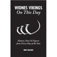 Widnes Vikings on This Day: History, Facts & Figures from Every Day of the Year 9781785310508