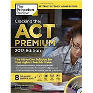 Cracking the ACT Premium Edition with 8 Practice Tests and DVD, 2017 9781101920510