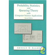 Probability, Statistics, and Queuing Theory with Computer Science Applications