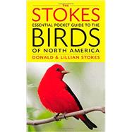 The Stokes Essential Pocket Guide to the Birds of North America 9780316010511