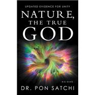 Nature, the True God 9781504320511