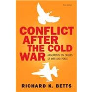 Conflict after Cold War : Arguments on Causes of War and Peace- (Value Pack W/MySearchLab) 9780205700516