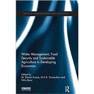 Water Management, Food Security and Sustainable Agriculture in Developing Economies 9781138900516