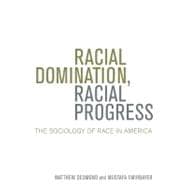 Racial Domination, Racial Progress: The Sociology of Race in America 9780072970517