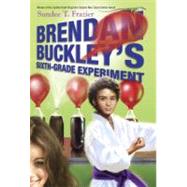 Brendan Buckley's Sixth-Grade Experiment 9780385740517