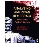 Analyzing American Democracy: Politics and Political Science 9780415810517