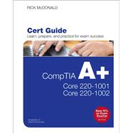 CompTIA A+ Core 1 (220-1001) and Core 2 (220-1002) Cert Guide 9780789760517