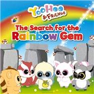 The Search for the Rainbow Gem: A Picture Story Book 9781782700517
