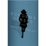 Academy Street A Novel 9780374100520