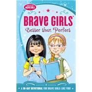 Brave Girls: Better Than Perfect 9780718030520