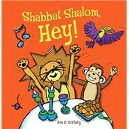 Shabbat Shalom, Hey! 9781467750523
