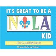 It's Great to Be a Nola Kid: An A-z Coloring Book 9781455620524