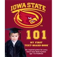 Iowa State University 101: My First Text-board-book 9781607300526