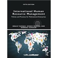 International Human Resource Management: Policies and Practices for Multinational Enterprises 9780415710527