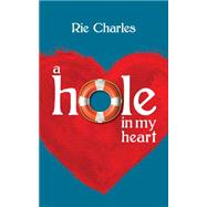 A Hole in My Heart 9781459710528