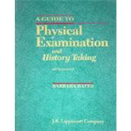 A Guide to Physical Examination and History Taking/a Guide to Clinical Thinking