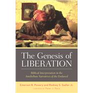 The Genesis of Liberation: Biblical Interpretation in the Antebellum Narratives of the Enslaved 9780664230531