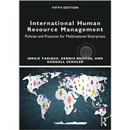 International Human Resource Management: Policies and Practices for Multinational Enterprises 9780415710534