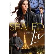 Sealed With a Lie 9781481400534