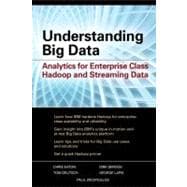Understanding Big Data : Analytics for Enterprise Class Hadoop and Streaming Data 9780071790536