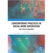 Contemporary Practices in Social Work Supervision 9780367190538