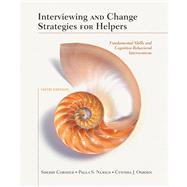 Interviewing and Change Strategies for Helpers Fundamental Skills and Cognitive Behavioral Interventions 9780495410539