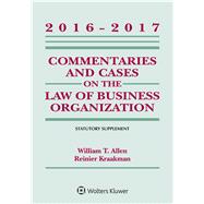 Commentaries and Cases on the Law of Business Organizations 2016-2017 Statutory Supplement 9781454840541