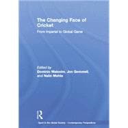 The Changing Face of Cricket: From Imperial to Global Game 9781138880542