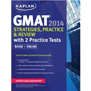 Kaplan GMAT 2014 Strategies, Practice, and Review with 2 Practice Tests book + online 9781618650542