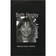 Beth Henley: A Casebook 9781138870543