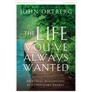 The Life You've Always Wanted 9780310810544