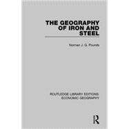 The Geography of Iron and Steel 9781138860544