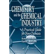 Chemistry and the Chemical Industry: A Practical Guide for Non-Chemists