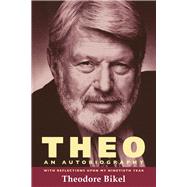Theo: An Autobiography 9780299300548