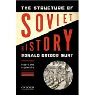 The Structure of Soviet History Essays and Documents 9780195340549