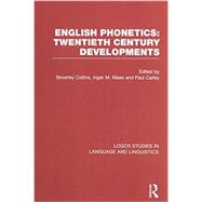 English Phonetics: Twentieth-Century Developments 9780415590549