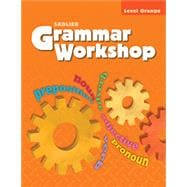 Grammar Workshop ©2013 Common Core Enriched Edition Level Orange (89149) 9781421710549